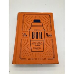 The Essential Bar Book Jennifer Fiedler Cocktails Spirits Wine Hardcover Guide